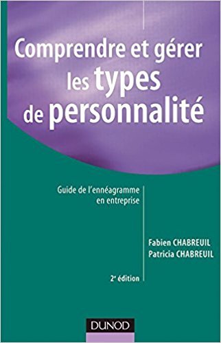 Comprendre et gérer les types de personnalité, guide de l'ennéagramme en entreprise de Fabien et Patricia Chabreuil, couverture